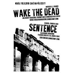 Wake the dead + Sentence