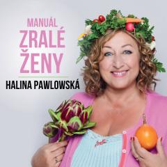 HALINA PAWLOWSKÁ - MANUÁL ZRALÉ ŽENY - PŘESUNUTO