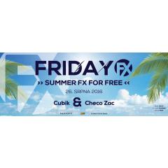 Friday FX For Free - Cubik, Checo Zac